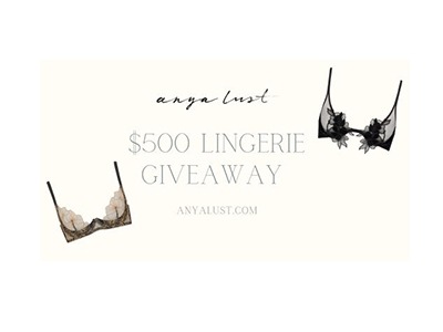 Anya Lust Luxury Lingerie Giveaway