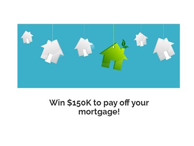 Win $150K to Pay off Your Mortgage