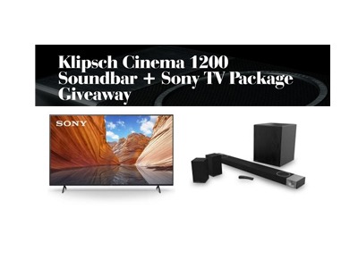 Klipsch Cinema 1200 Soundbar + Sony TV Package Giveaway