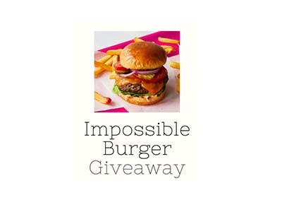 Impossible Burger Giveaway