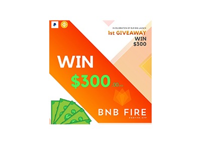 BNB Fire $300 Cash Giveaway