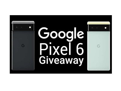 Google Pixel 6 Giveaway
