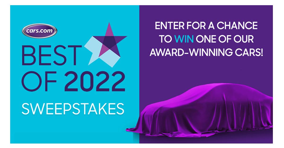 The Cars.com Best of 2022 Sweepstakes