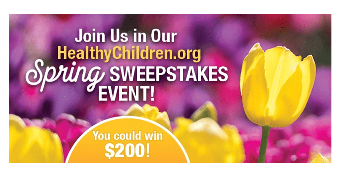 HealthyChildren.org Spring Sweepstakes Event