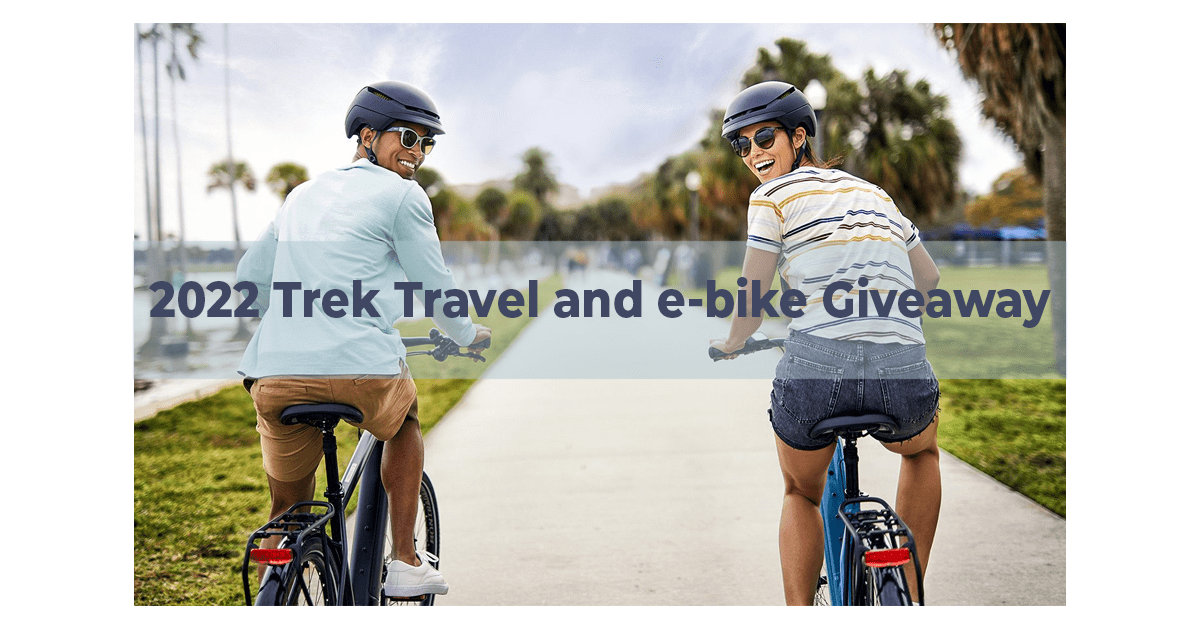 Trek Travel and e-Bike Giveaway
