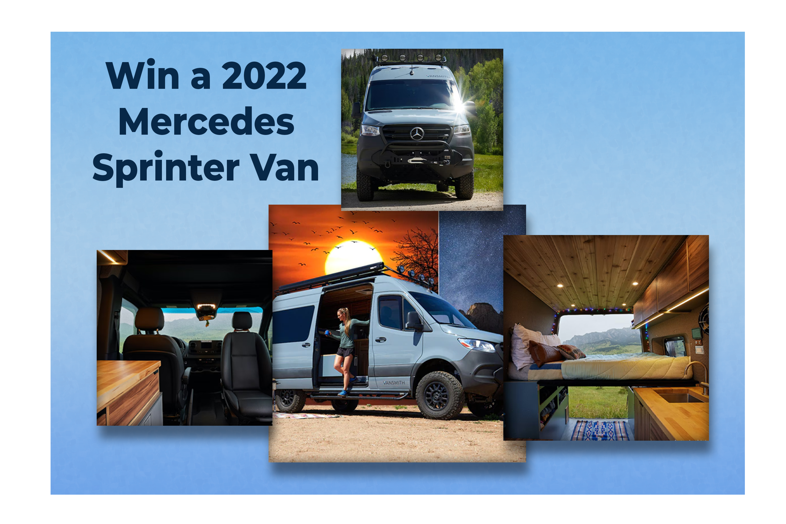 Win a 2022 Mercedes Sprinter Van