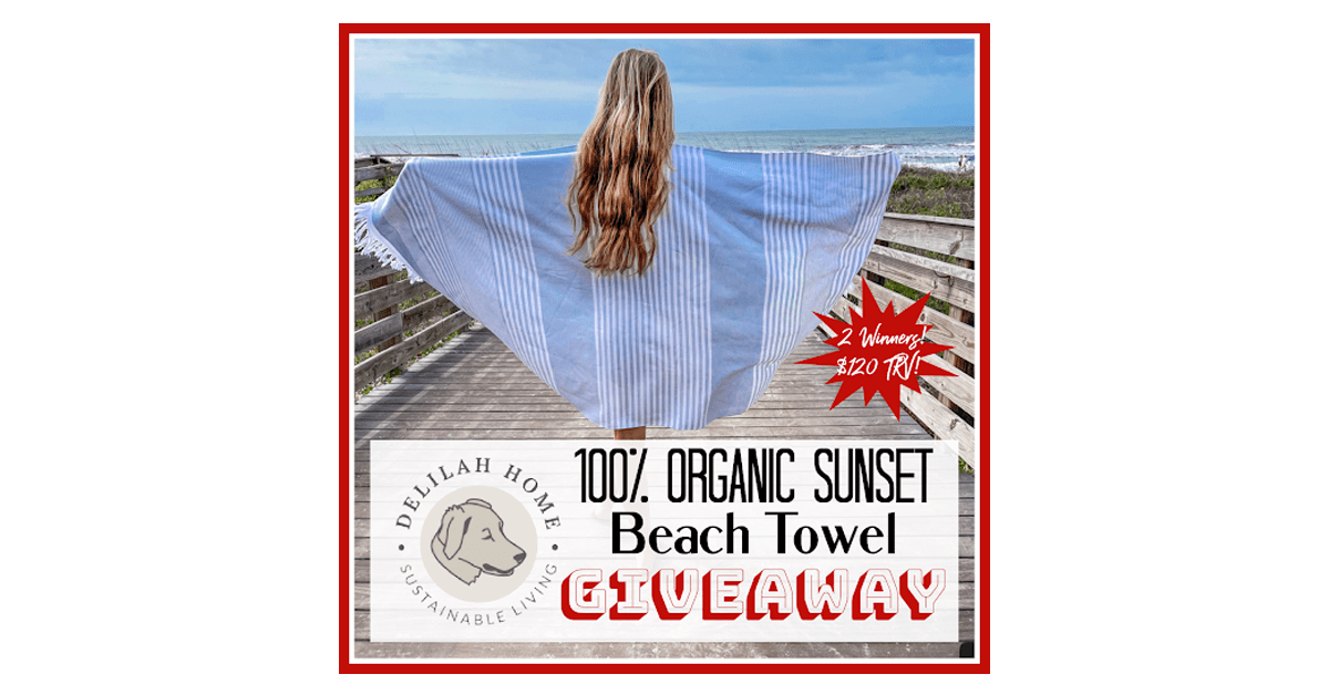 Delilah Home 100% Organic Sunset Beach Towel Giveaway