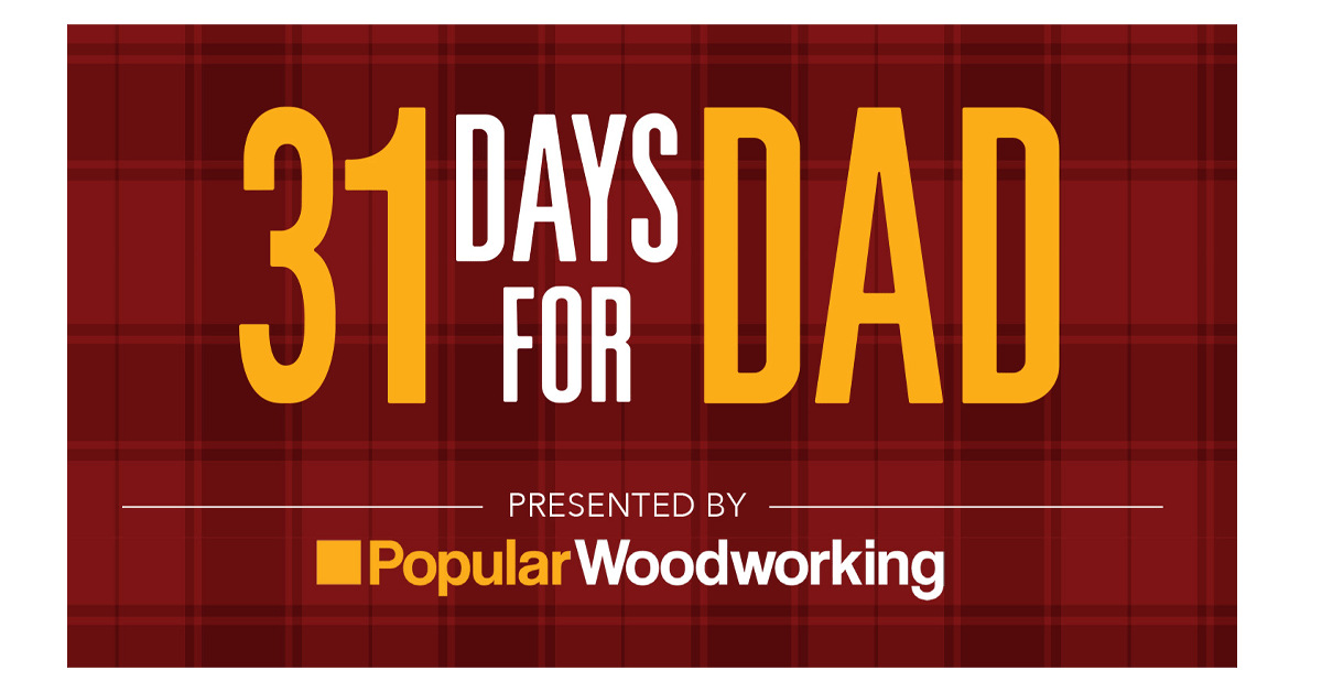 Popular Woodworking 31 Days for Dad Giveaway