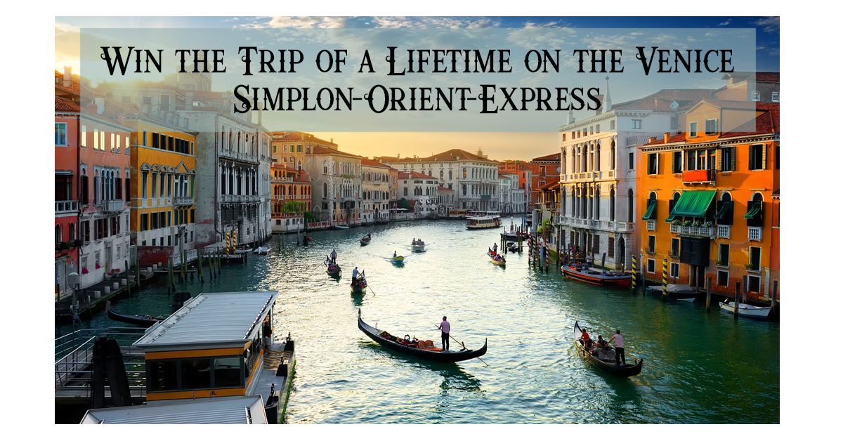 Win a Trip on the Venice Simplon-Orient-Express