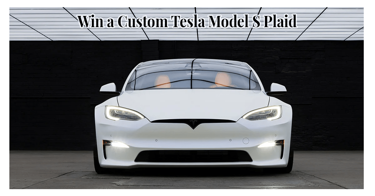Win a Custom Tesla Model S Plaid