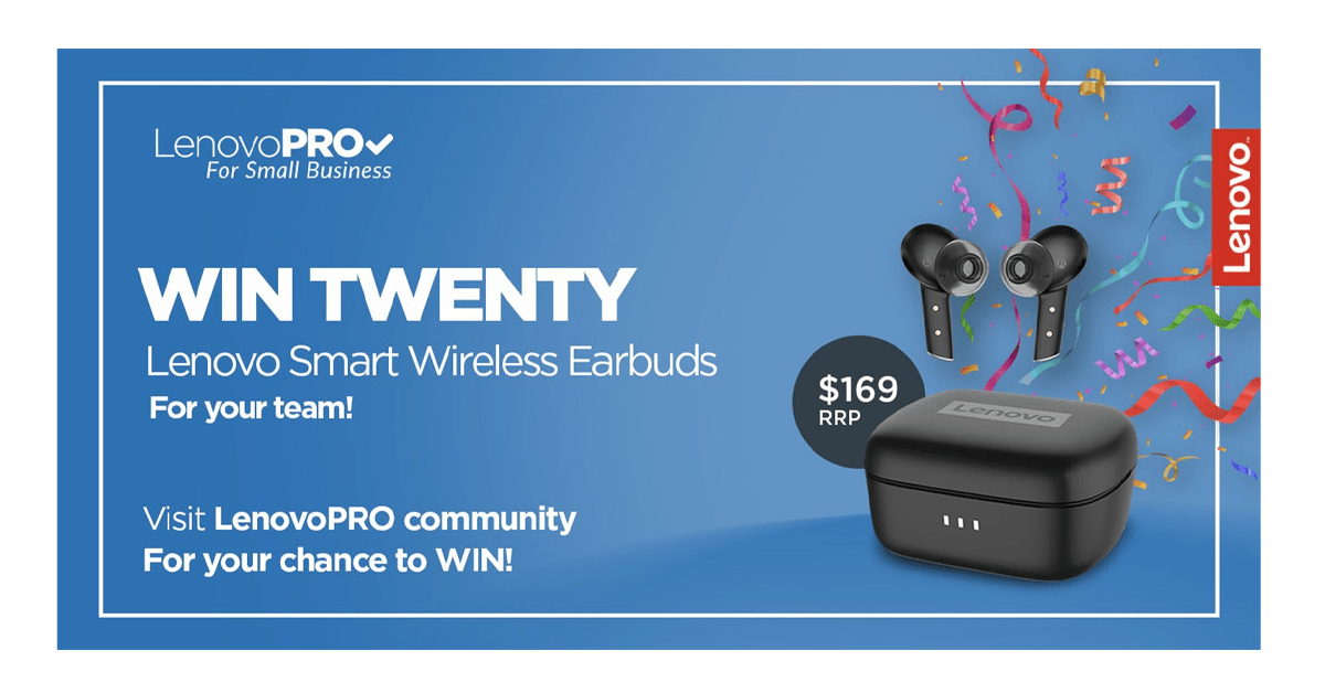 Enter to WIN 20 Lenovo Smart Wireless Earbuds