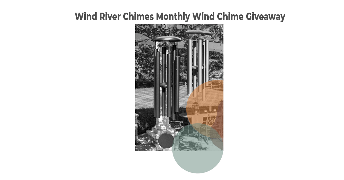 2022 Monthly Wind Chime Giveaway