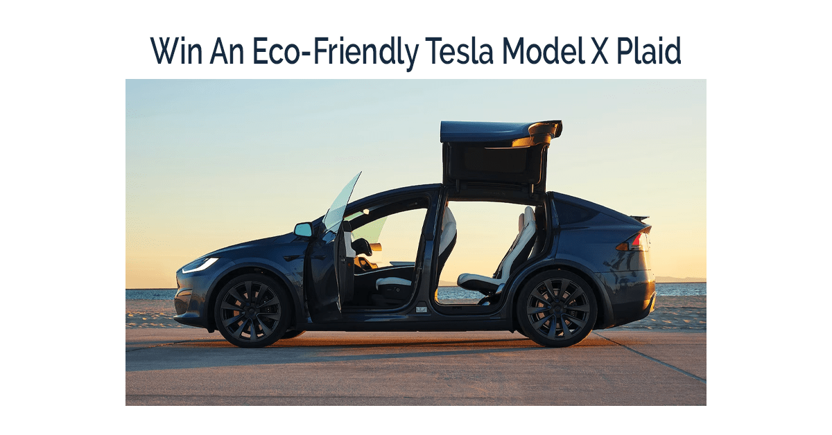 Win An Eco-Friendly Tesla Model X Plaid