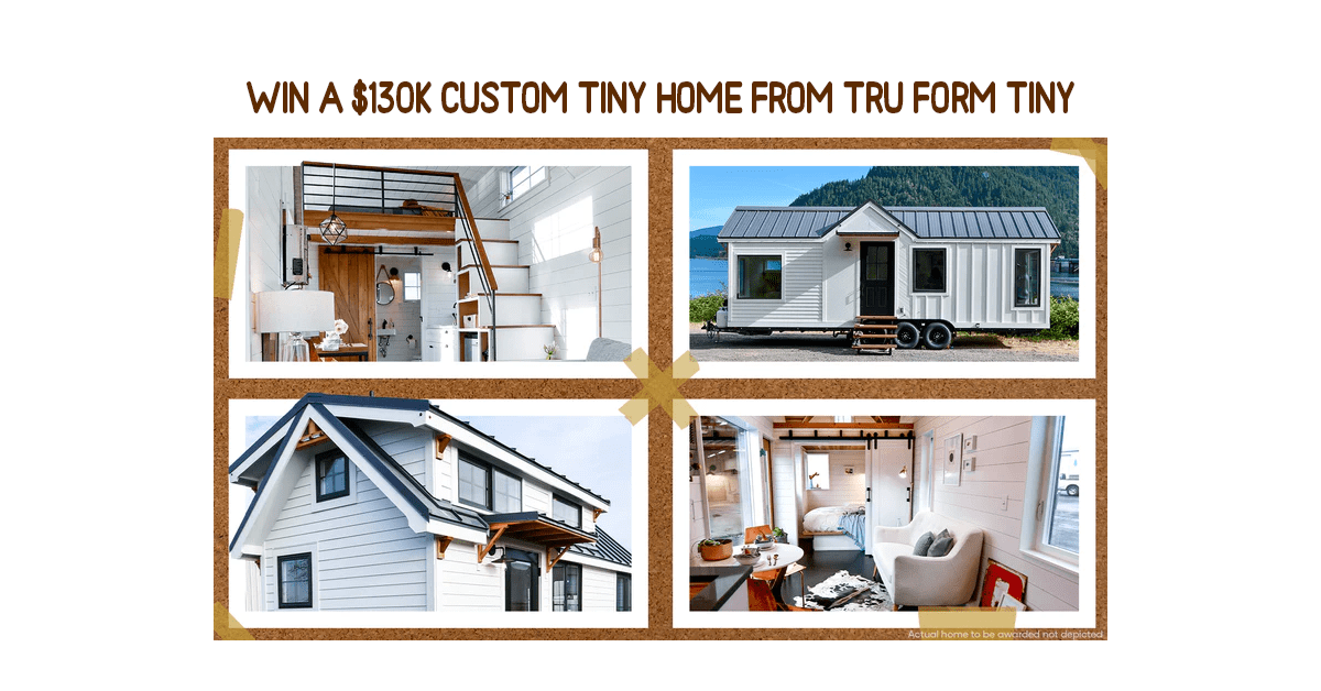 Win a $130K Custom Tiny Home from Tru Form Tiny
