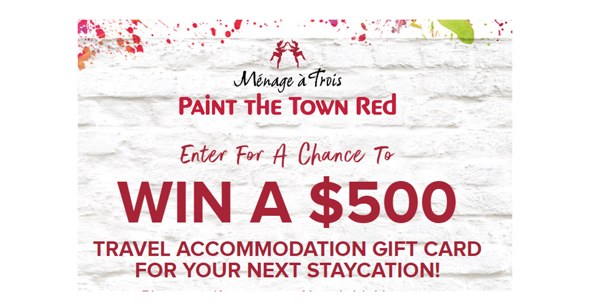 MÉNAGE À TROIS Paint the Town Red Sweepstakes