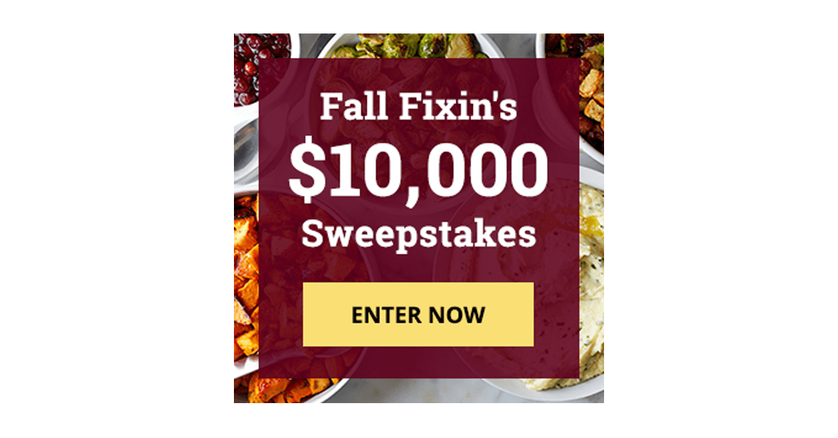 Fall Fixin’s $10,000 Sweepstakes