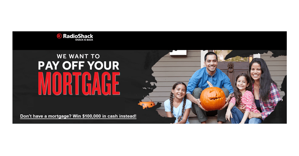 Radio Shack Pay Off Your Mortgage Sweepstakes