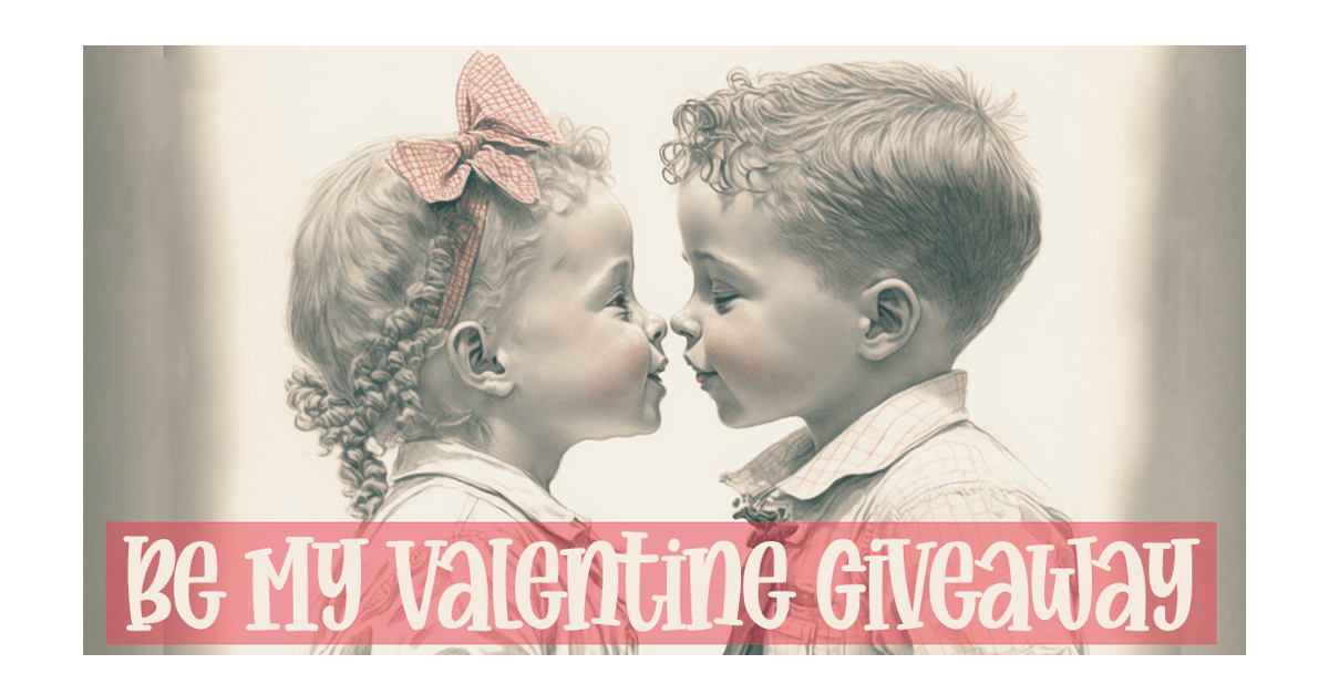 Be My Valentine Giveaway