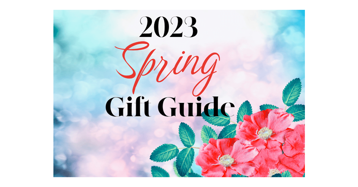 2023 Spring Gift Guide