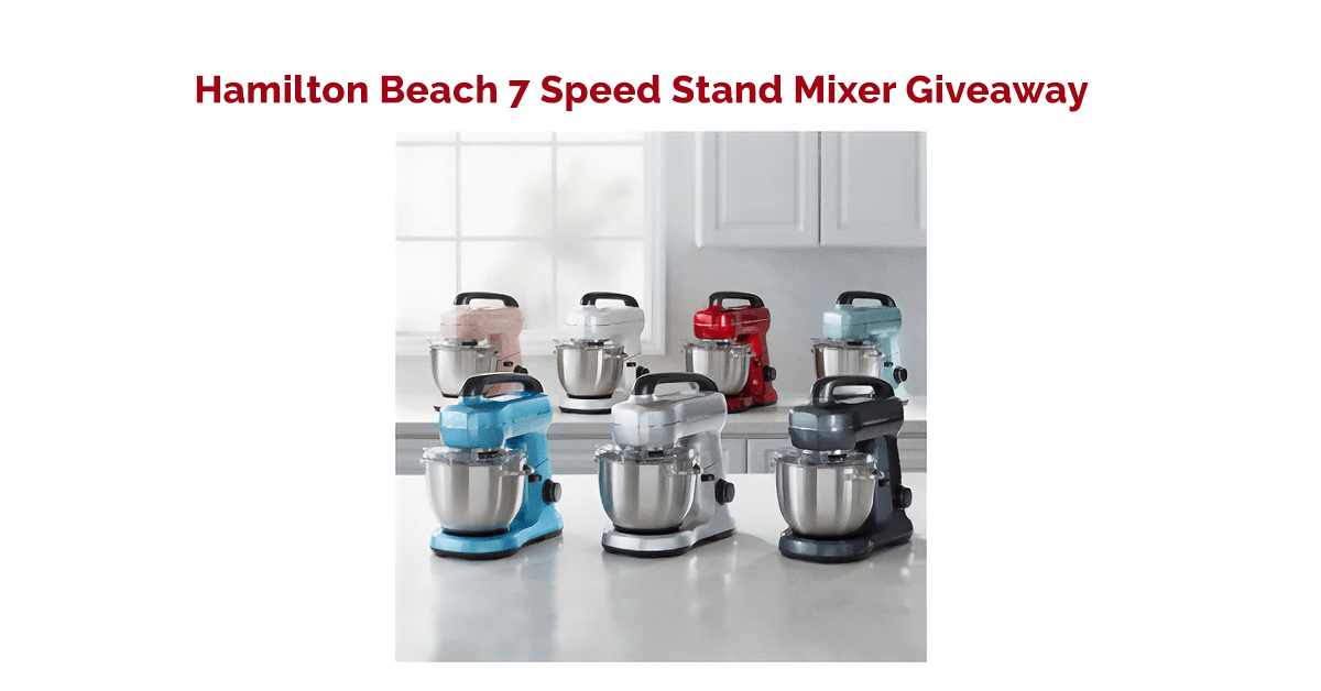 Hamilton Beach 7 Speed Stand Mixer Giveaway