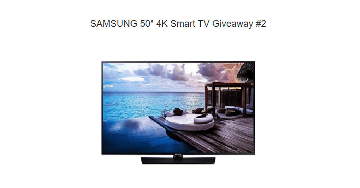Enter to Win a SAMSUNG 50" 4K Smart TV